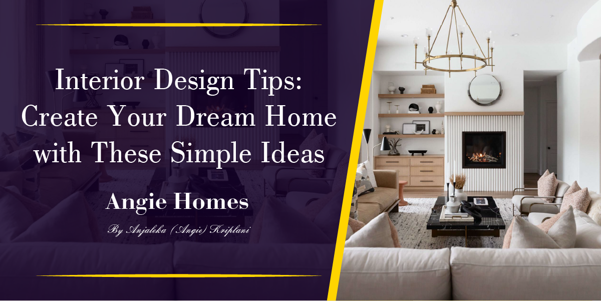 Interior Design Tips: Create Your Dream Home with These Simple Ideas ...