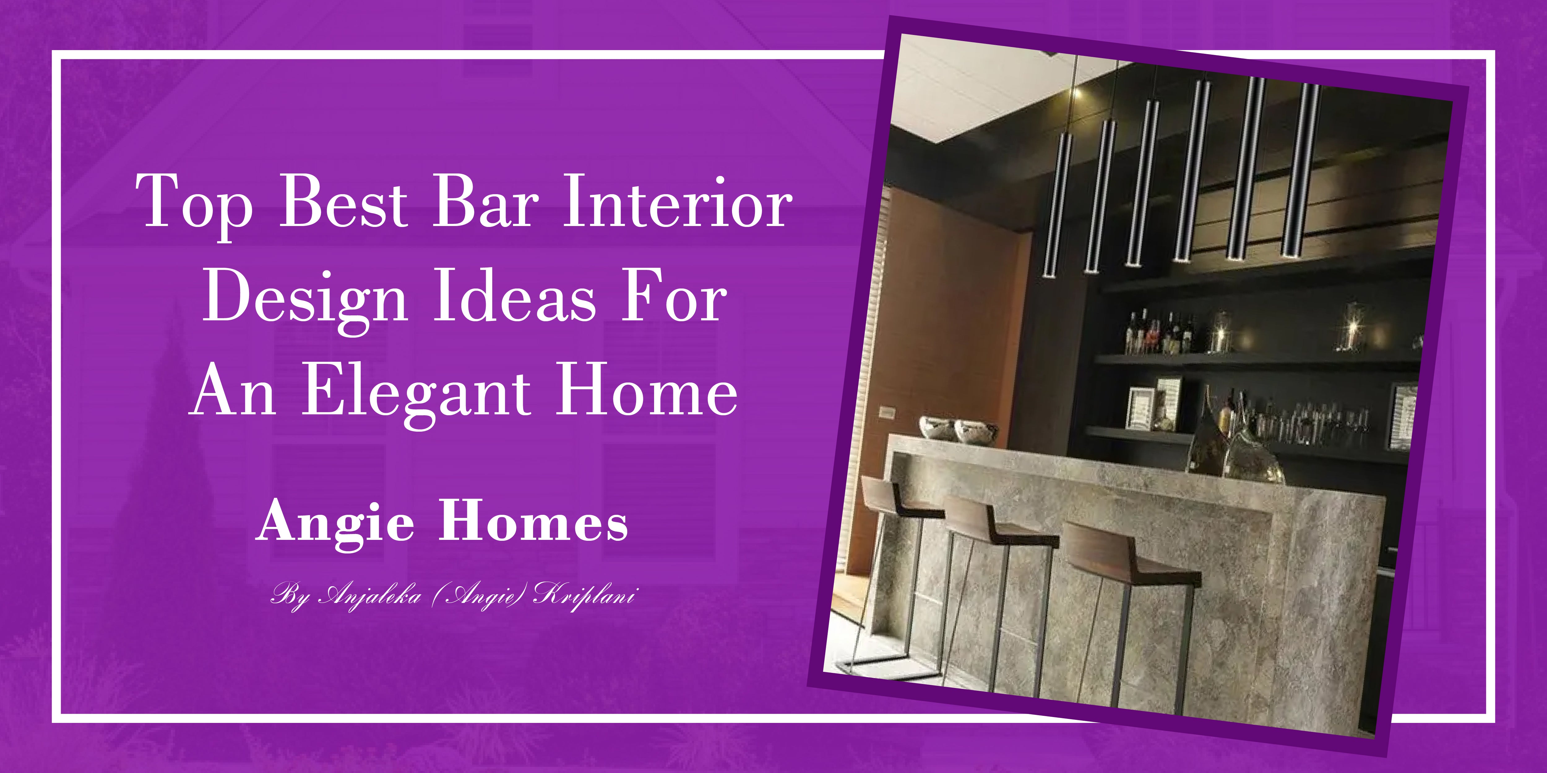 Top Best Bar Interior Design Ideas for an Elegant Home – ANGIE HOMES