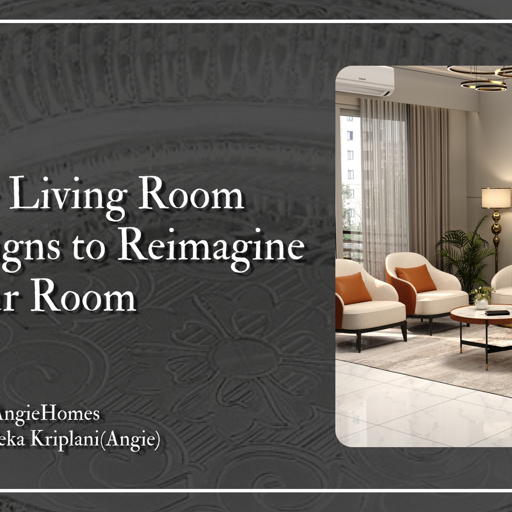 15 Simple Living Room Interior Designs to Reimagine your Room – ANGIE HOMES