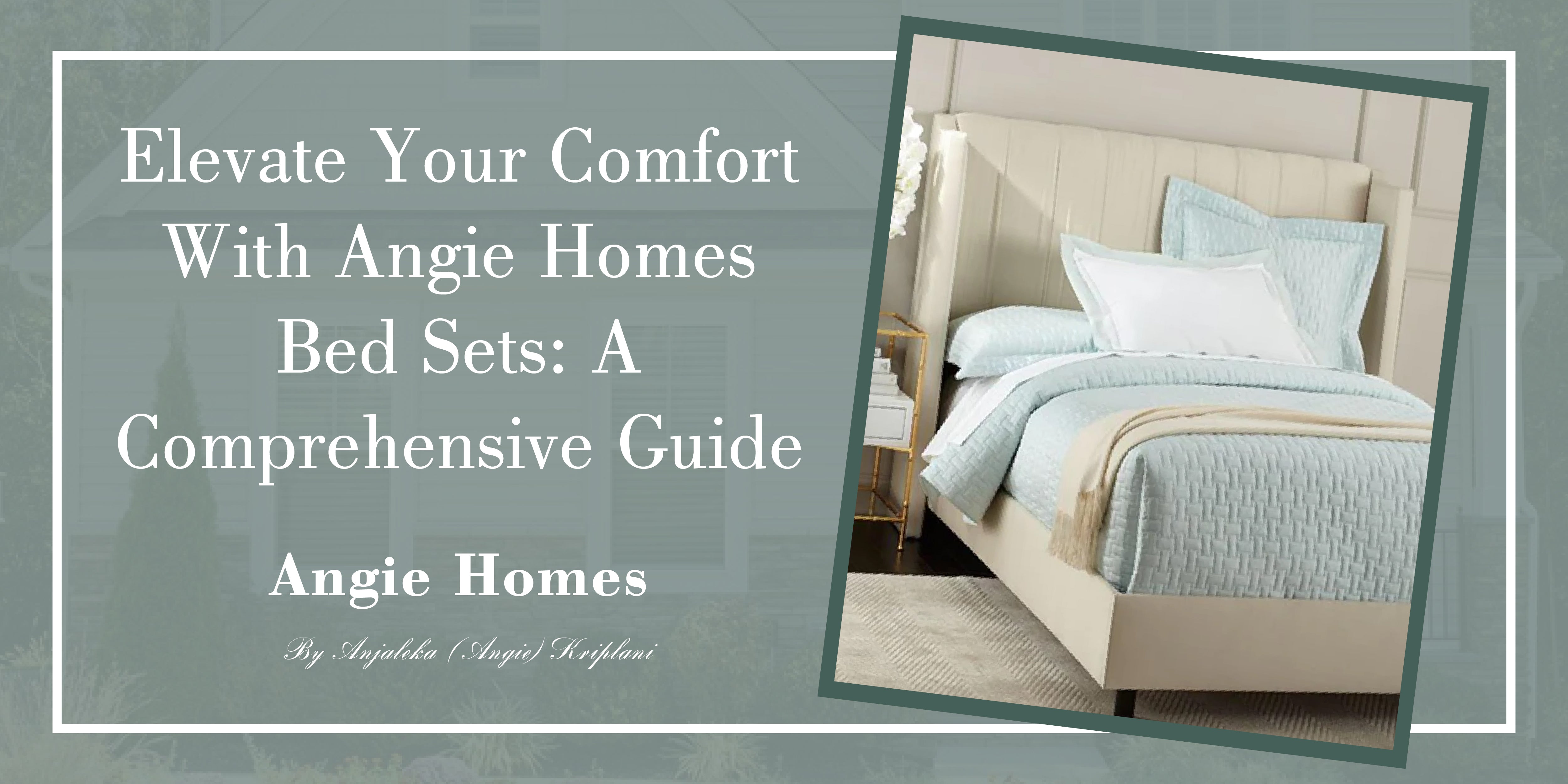 Elevate Your Comfort with Angie Homes Bed Sets: A Comprehensive Guide