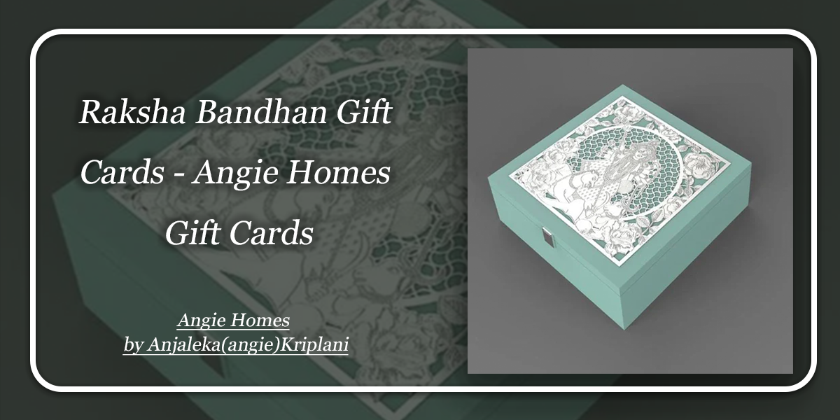 Raksha Bandhan Gift Cards - Angie Homes Gift Cards