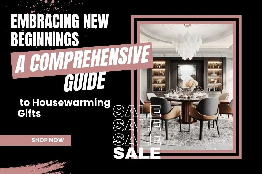 Embracing New Beginnings: A Comprehensive Guide to Housewarming Gifts