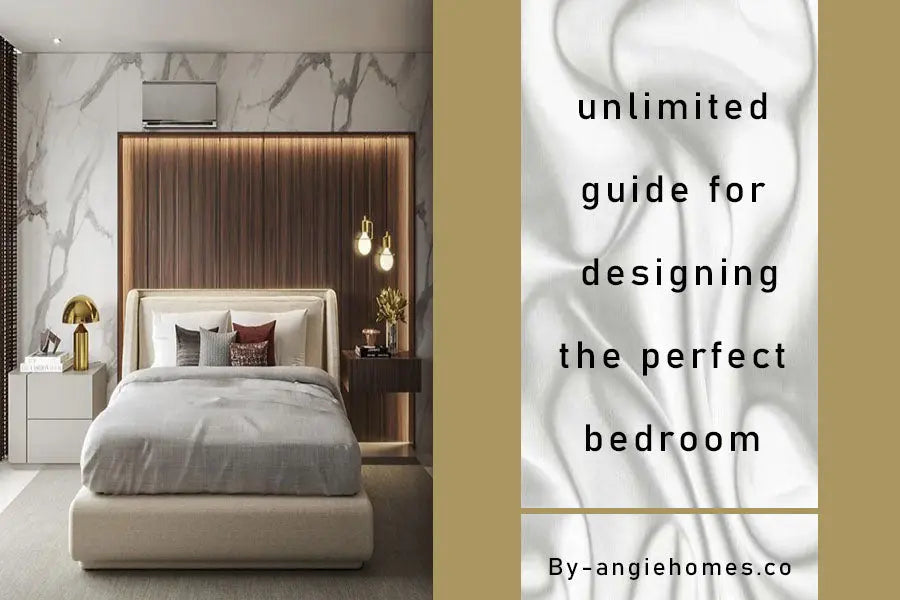 Ultimate Guide for Designing the Perfect Bedroom
