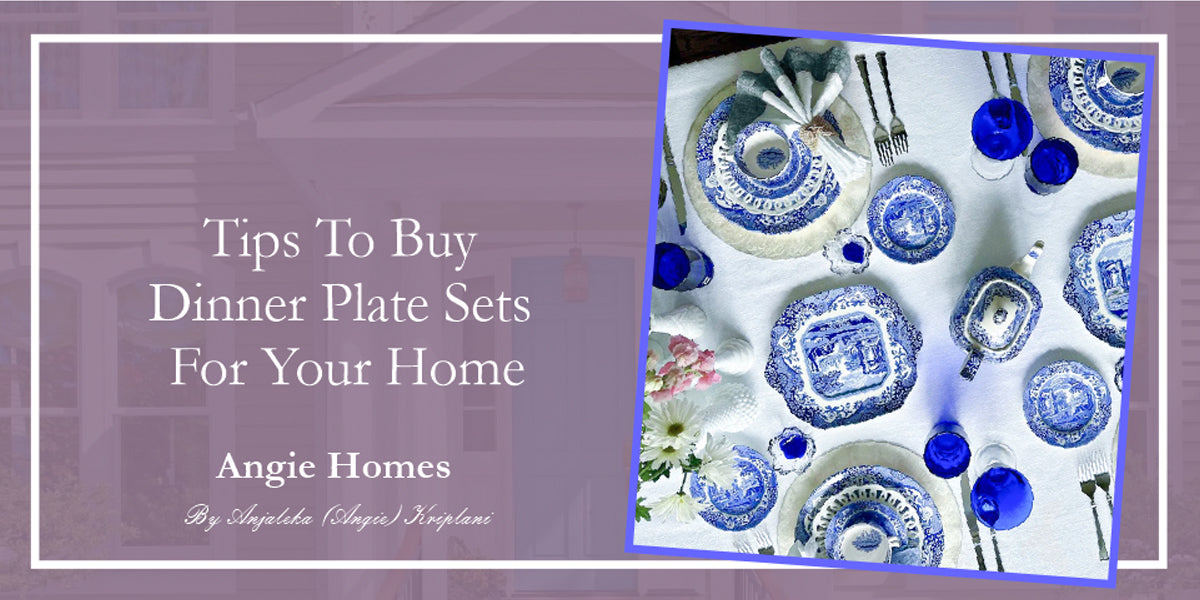 Tips To Buy Dinner Plate Sets For Your Home