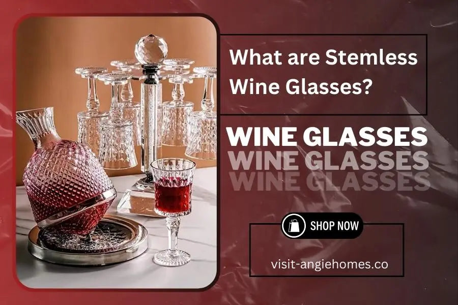 Stemless Wine Glasses : A Modern Twist on Classic Elegance