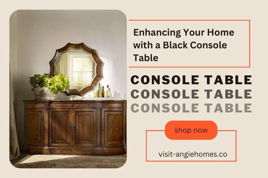 Enhancing Your Home with a Black Console Table