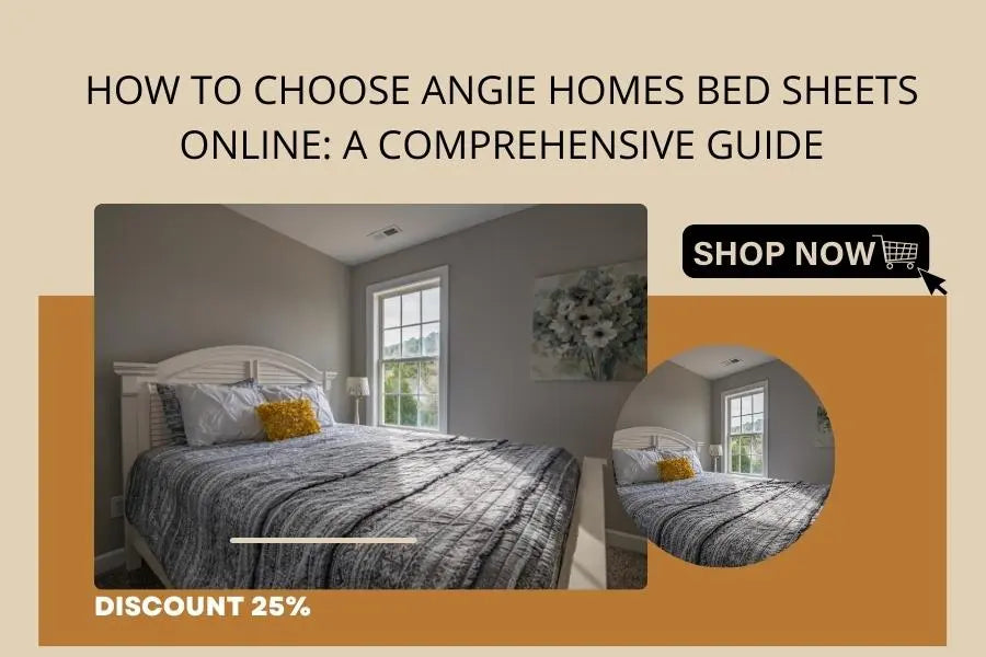How to Choose Angie Homes Bed Sheets Online: A Comprehensive Guide