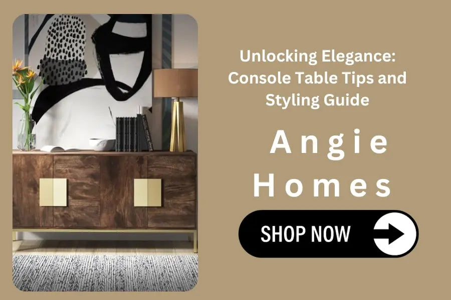 Unlocking Elegance: Console Table Tips and Styling Guide