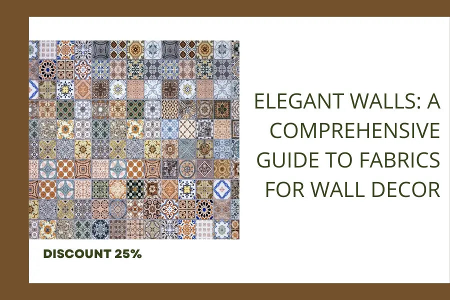 Elegant Walls: A Comprehensive Guide to Fabrics For Wall Decor
