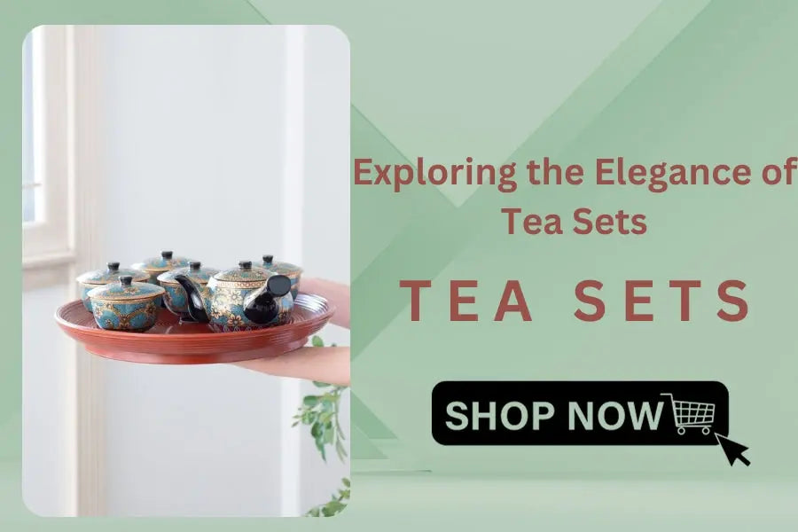 Exploring the Elegance of Tea Set - Types and Benefits