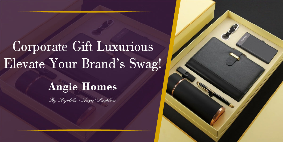 Corporate Gift Luxurious - Elevate Your Brand’s Swag!