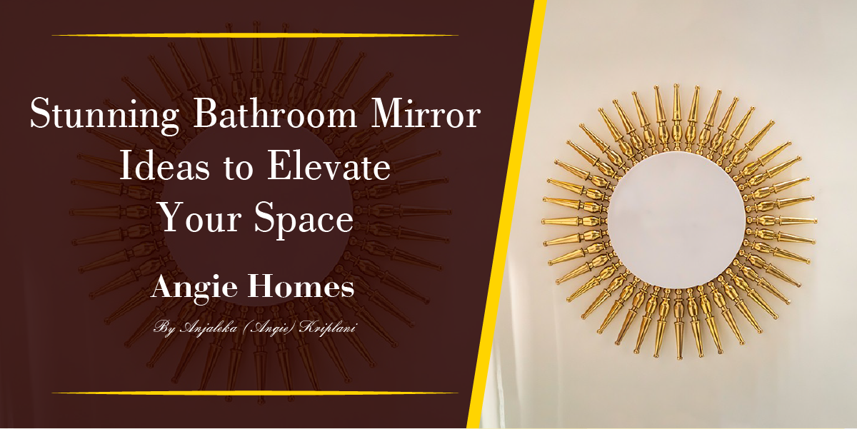 Stunning Bathroom Mirror Ideas to Elevate Your Space