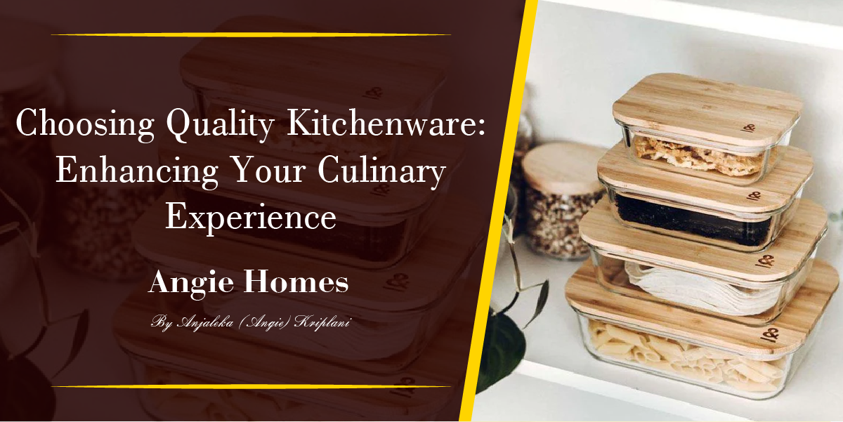 Choosing Quality Kitchenware: Enhancing Your Culinary Experience