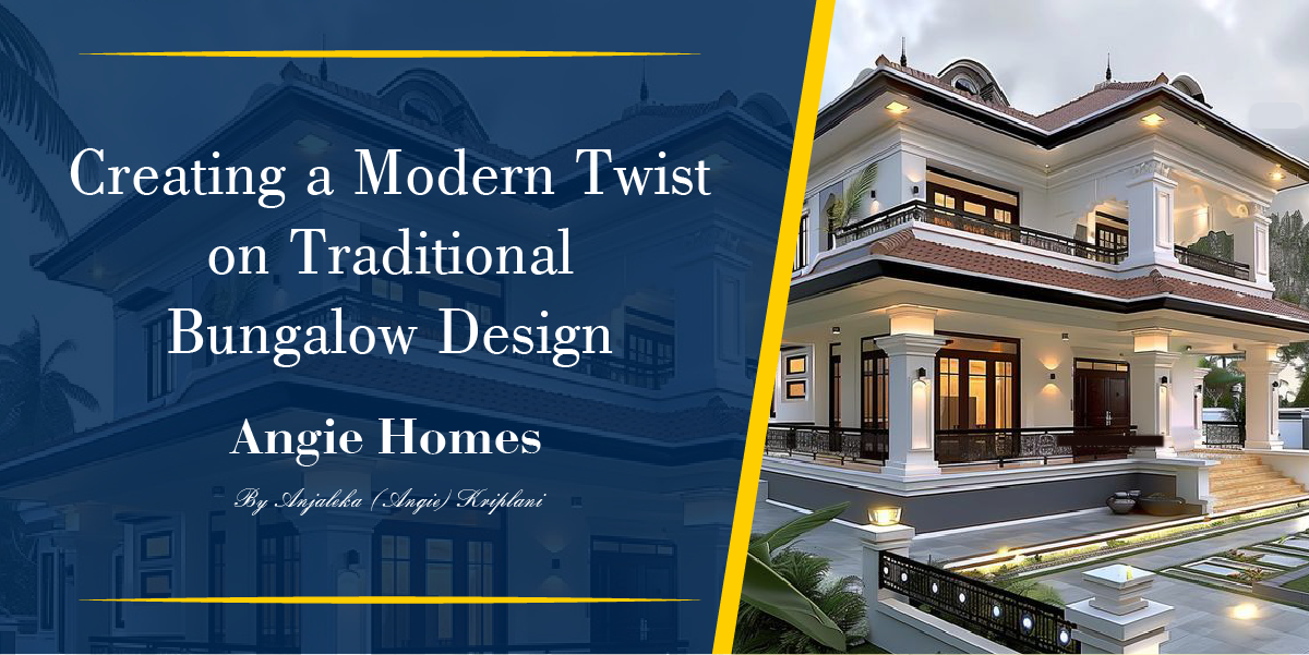 Creating a Modern Twist on Traditional Bungalow Design