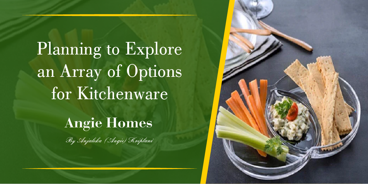 Planning To Explore An Array Of Options For Kitchenware