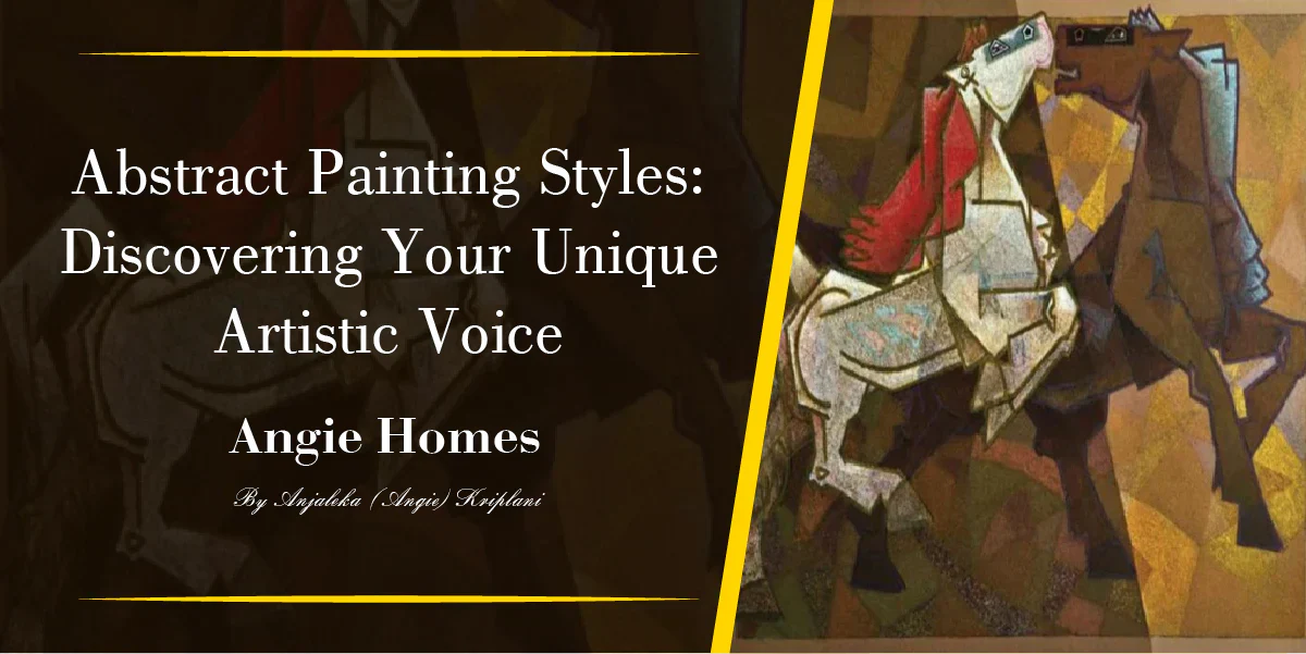 Abstract Painting Styles: Discovering Your Unique Artistic Voice