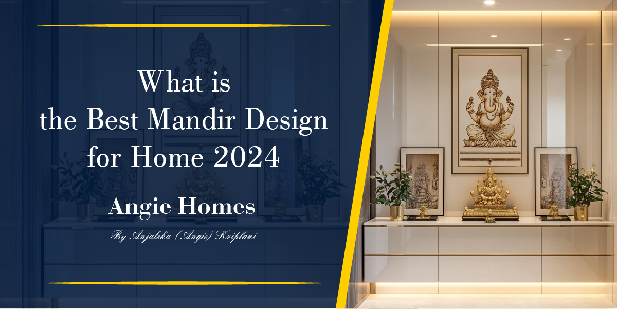 What Is The Best Mandir Design For Home 2024