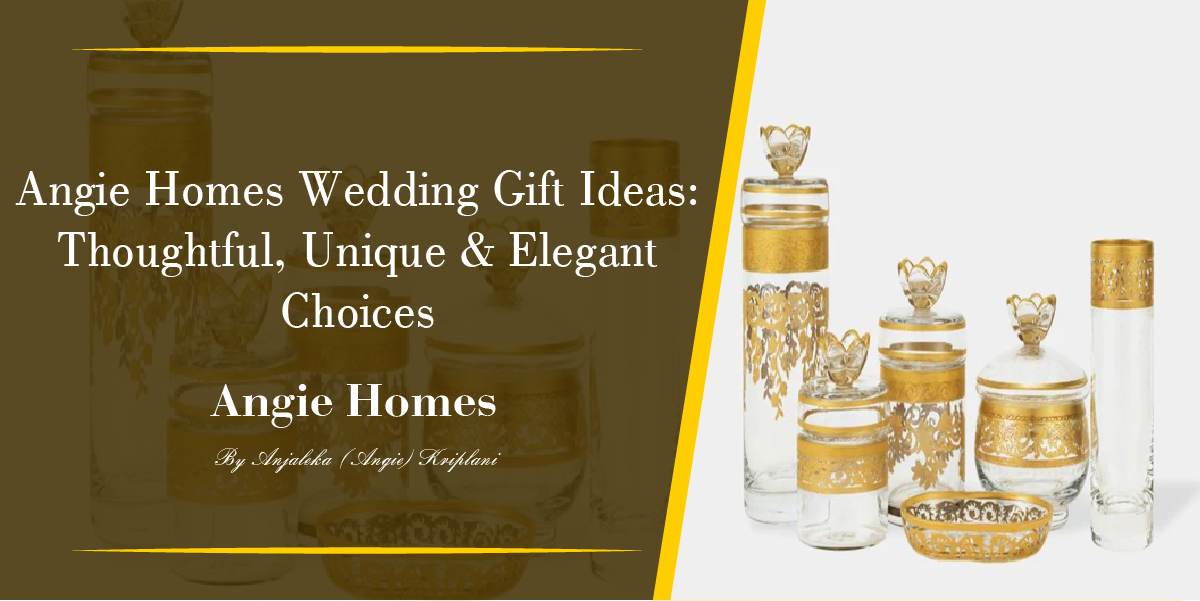 Angie Homes Wedding Gift Ideas: Thoughtful, Unique & Elegant Choices