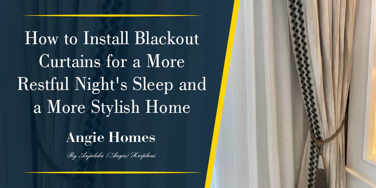 How to Install Blackout Curtains for a More Restful Night's Sleep and a More Stylish Home