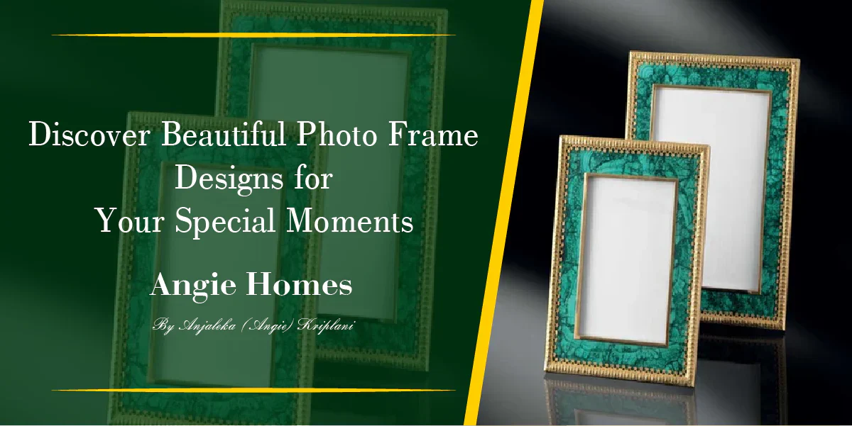 Discover Beautiful Photo Frame Designs for Your Special Moments