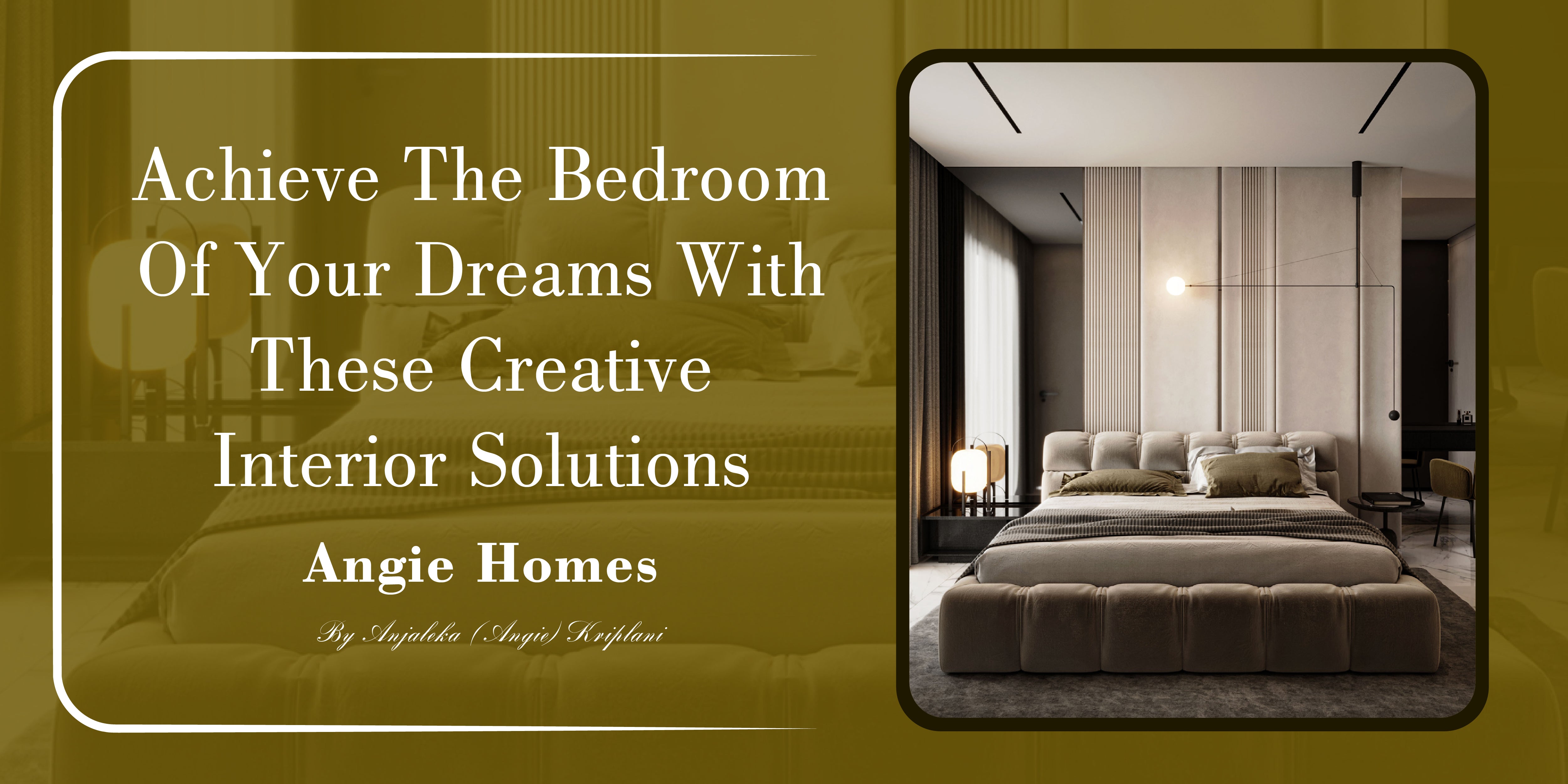 Achieve the Bedroom of Your Dreams with These Creative Interior Solutions