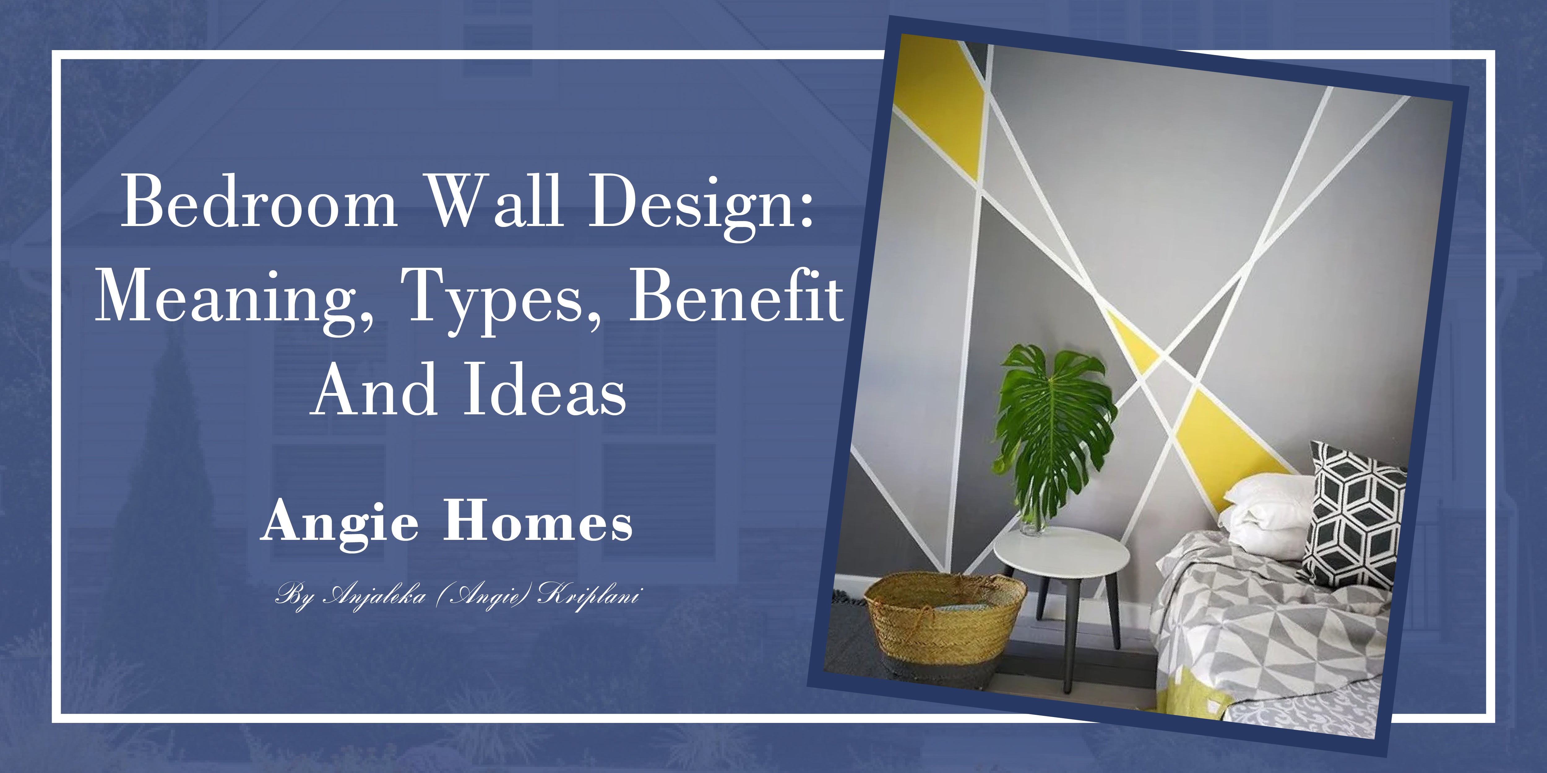 Bedroom Wall Design : Meaning, Types, Benefit and Ideas