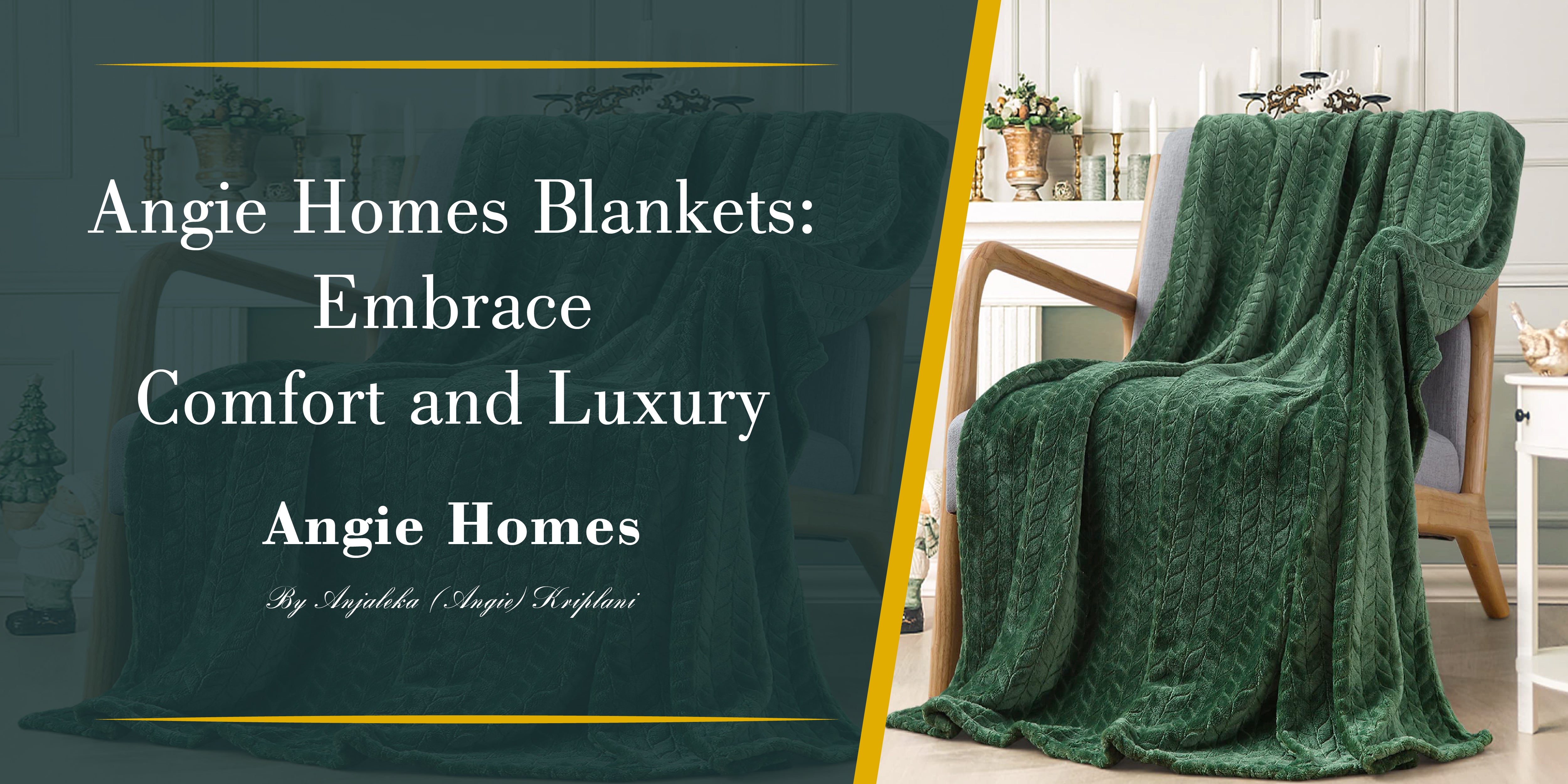 Angie Homes Blankets: Embrace Comfort and Luxury