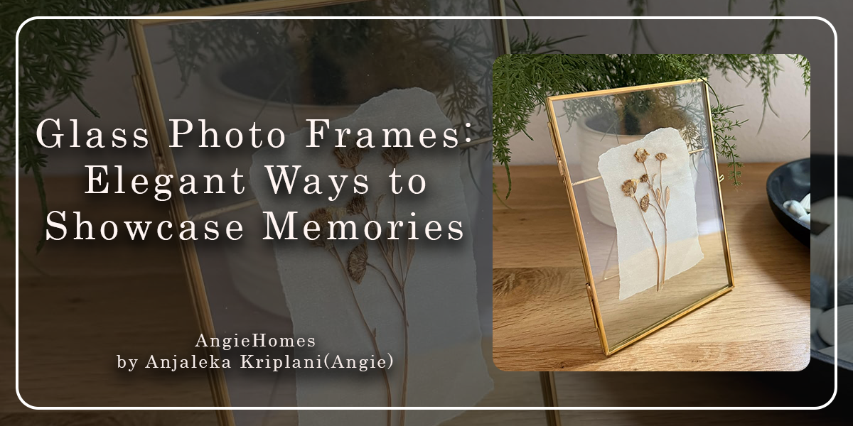 Glass Photo Frames: Elegant Ways to Showcase Memories
