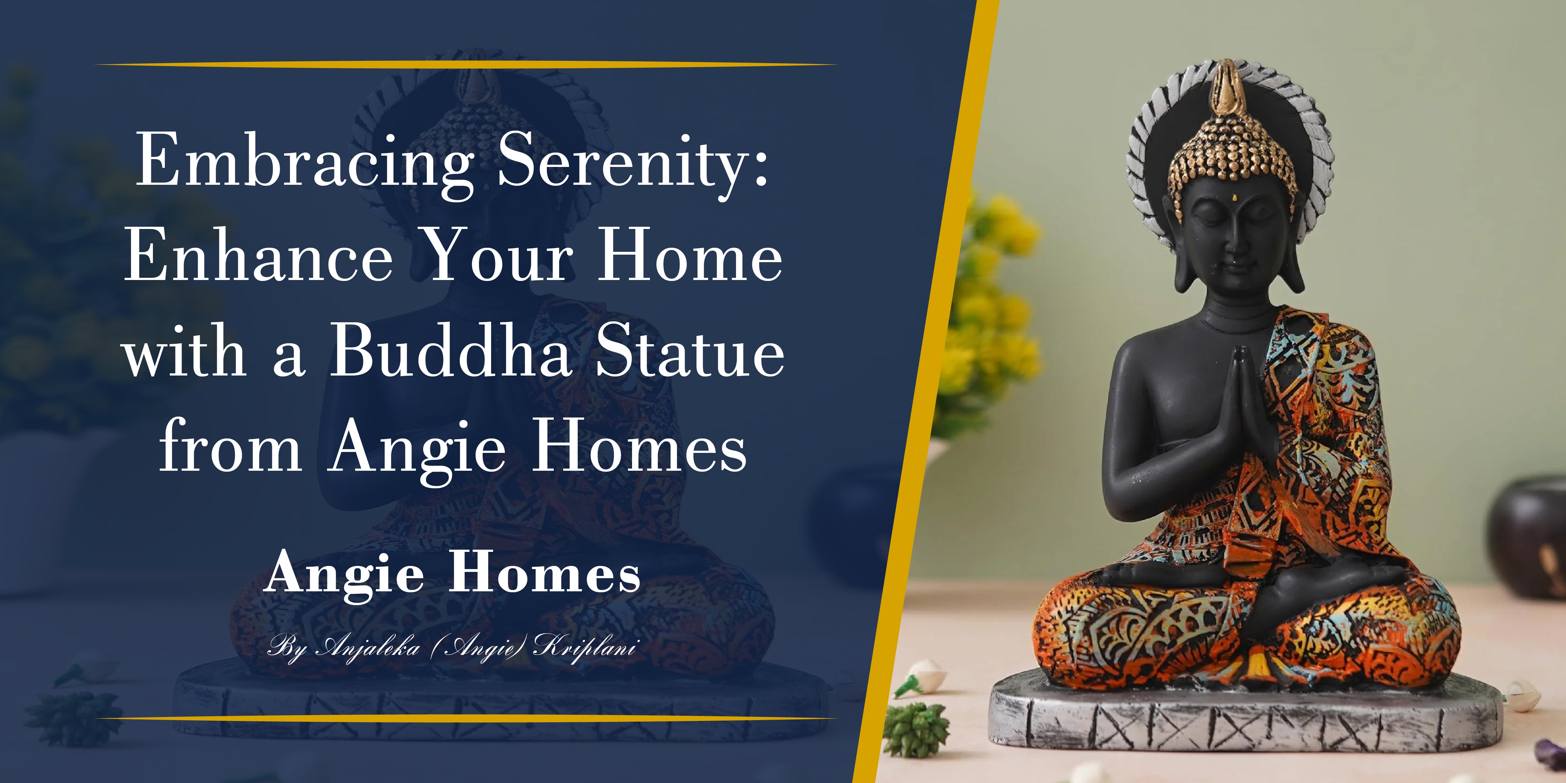 Embracing Serenity: Enhance Your Home with a Buddha Statue from Angie Homes