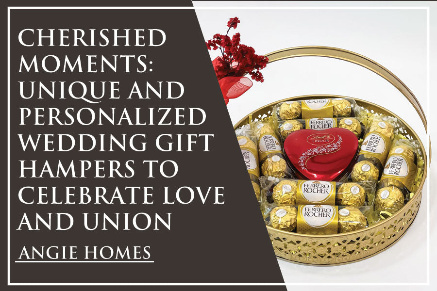 Cherished Moments: Unique and Personalized Wedding Gift Hampers to Celebrate Love and Union