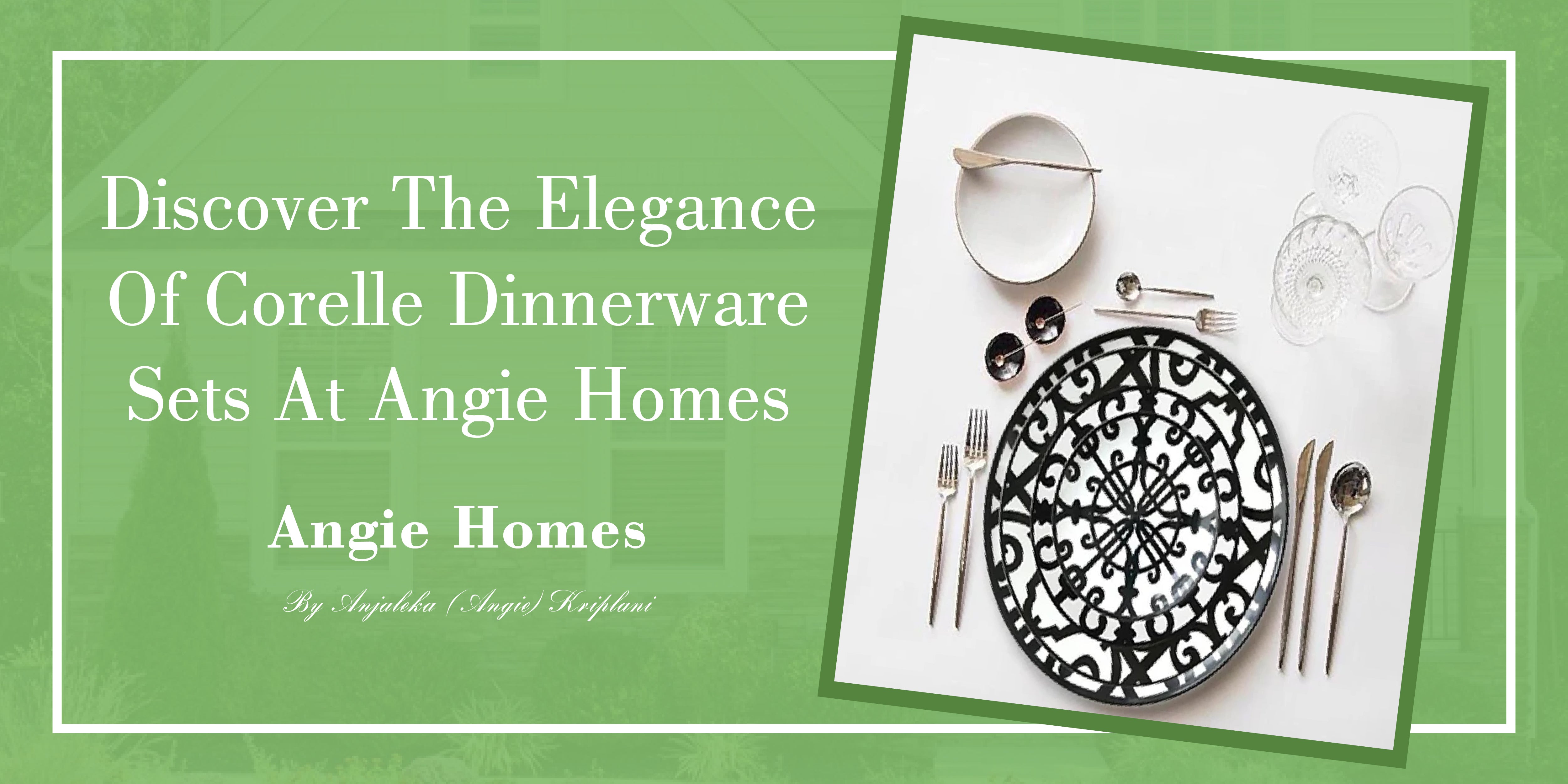 Discover the Elegance of Corelle Dinnerware Sets at Angie Homes