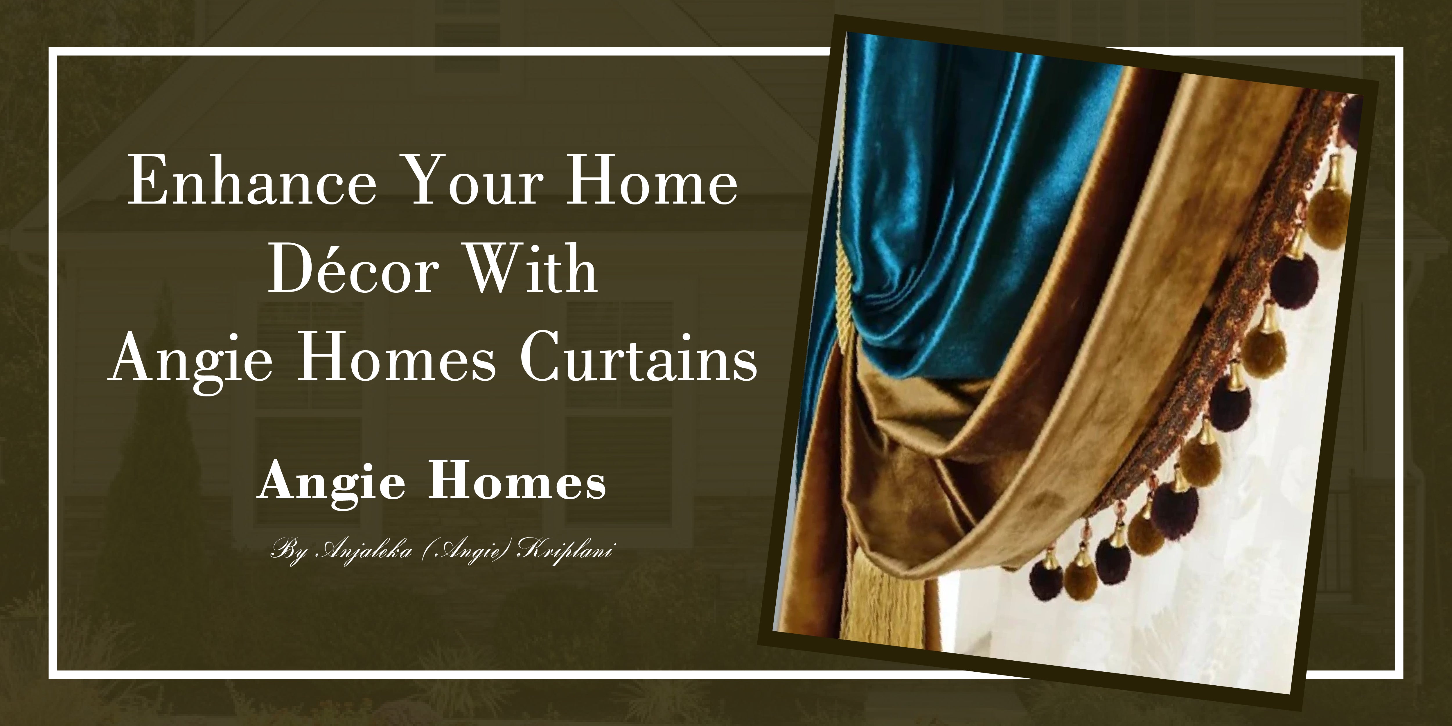 Enhance Your Home Décor with Angie Homes Curtains