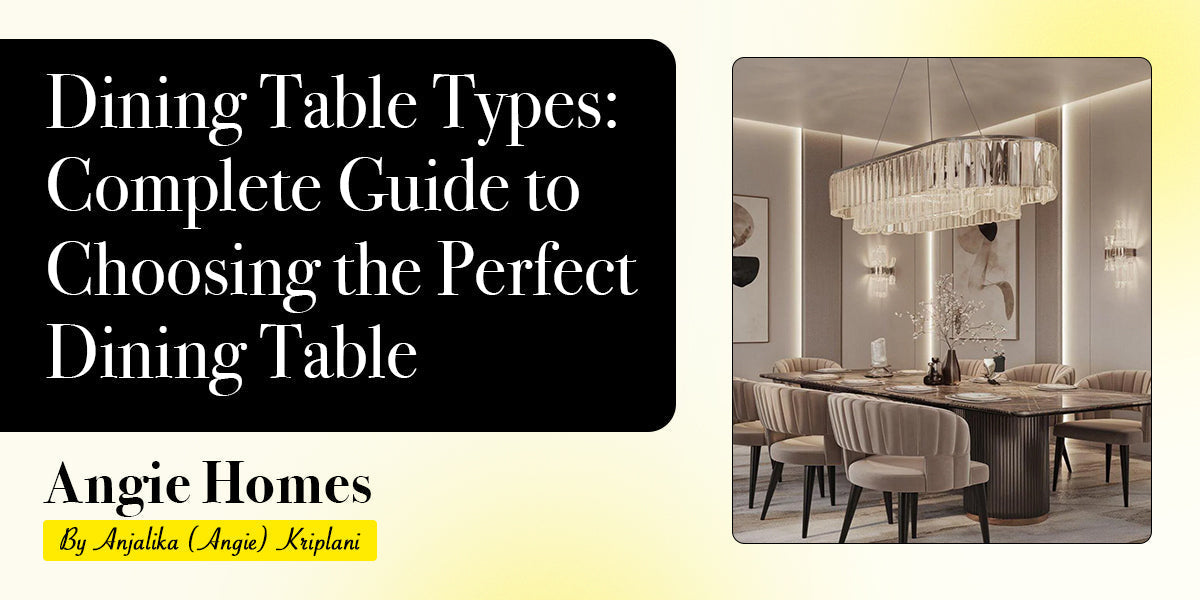 Dining Table Types: Complete Guide to Choosing the Perfect Dining Tabl ...
