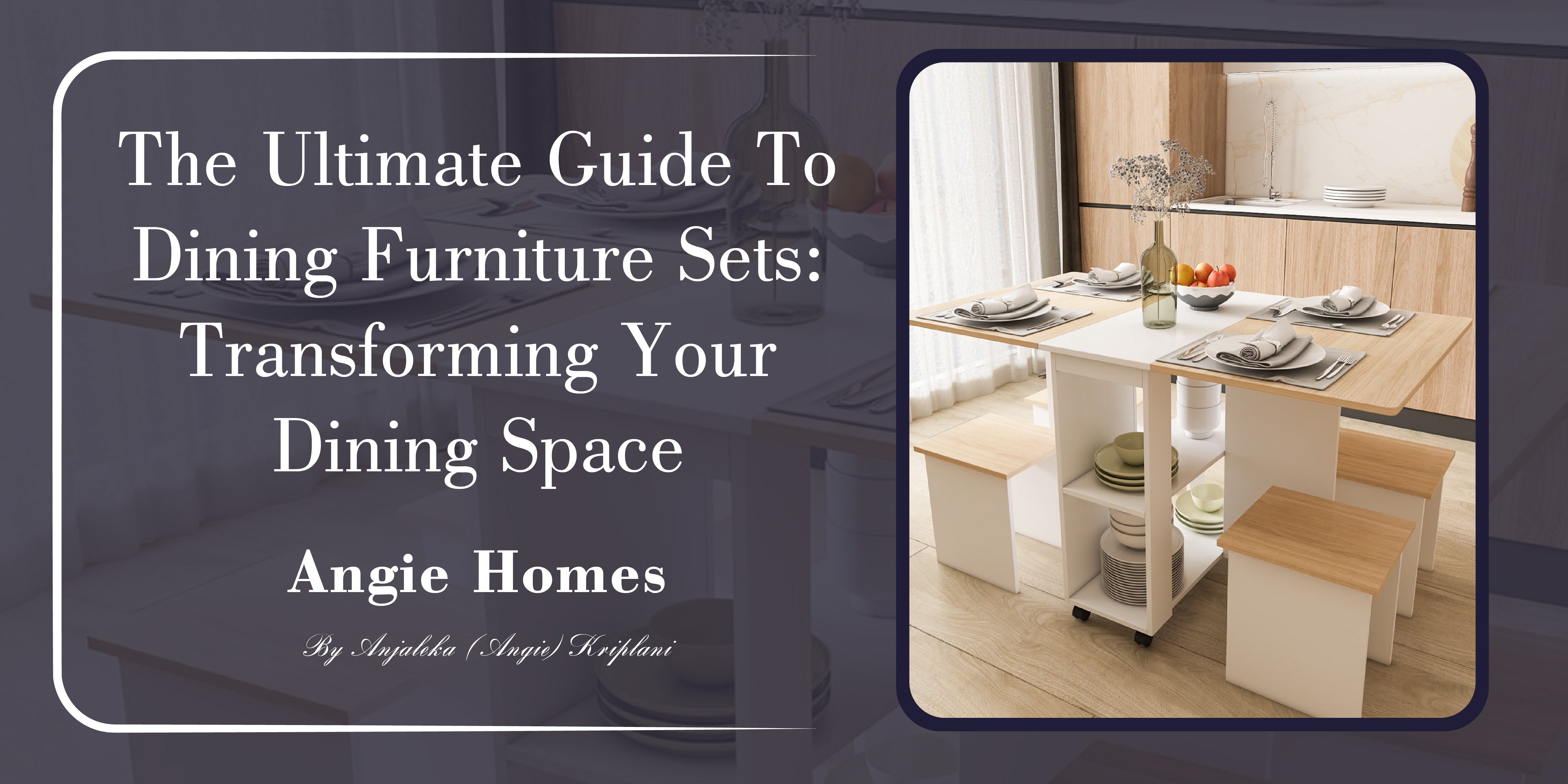 The Ultimate Guide to Dining Furniture Sets: Transforming Your Dining Space