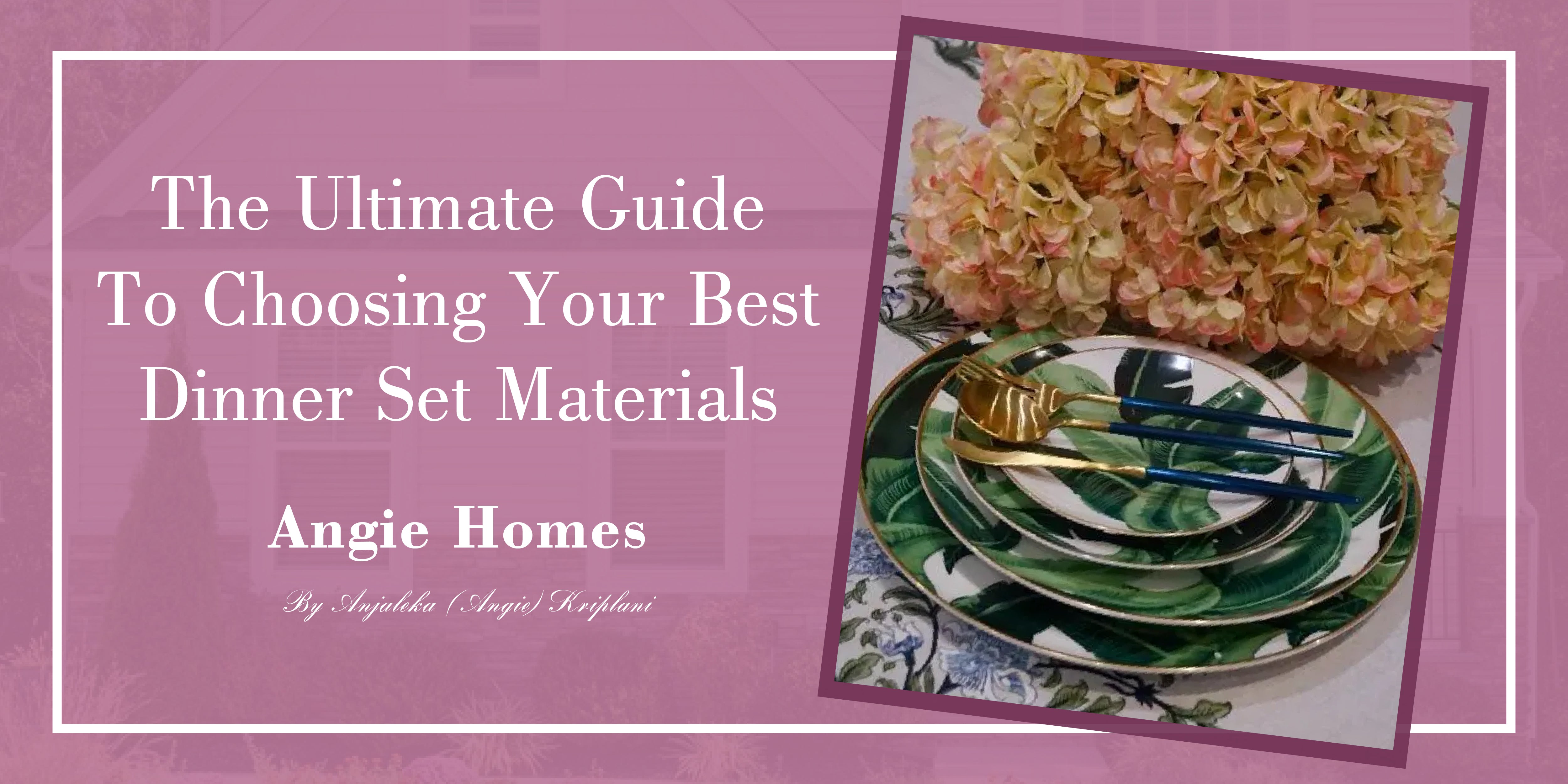 The Ultimate Guide to Choosing Your Best Dinner Set Materials