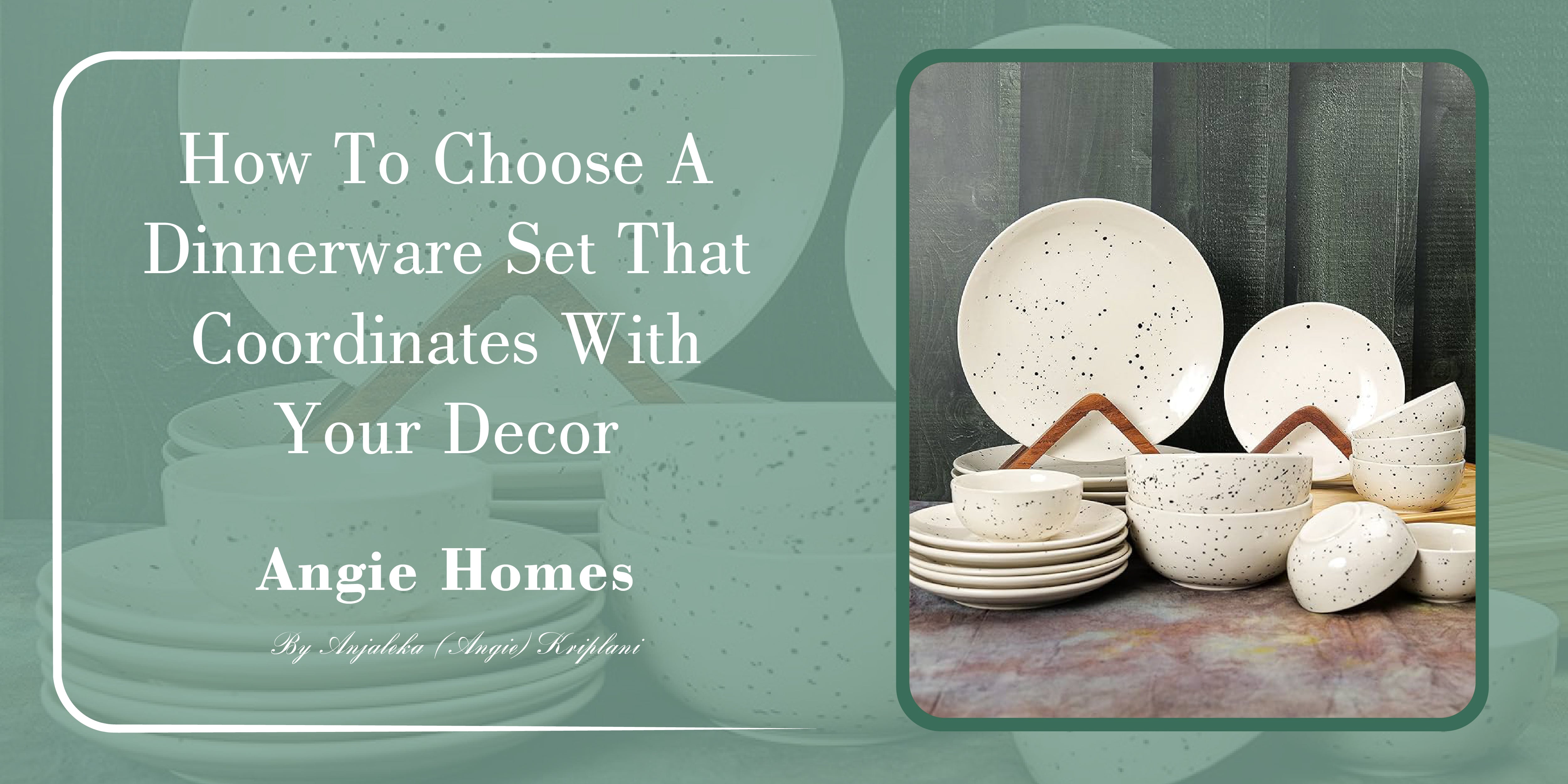 How to Choose a Dinnerware Set That Coordinates with Your Decor