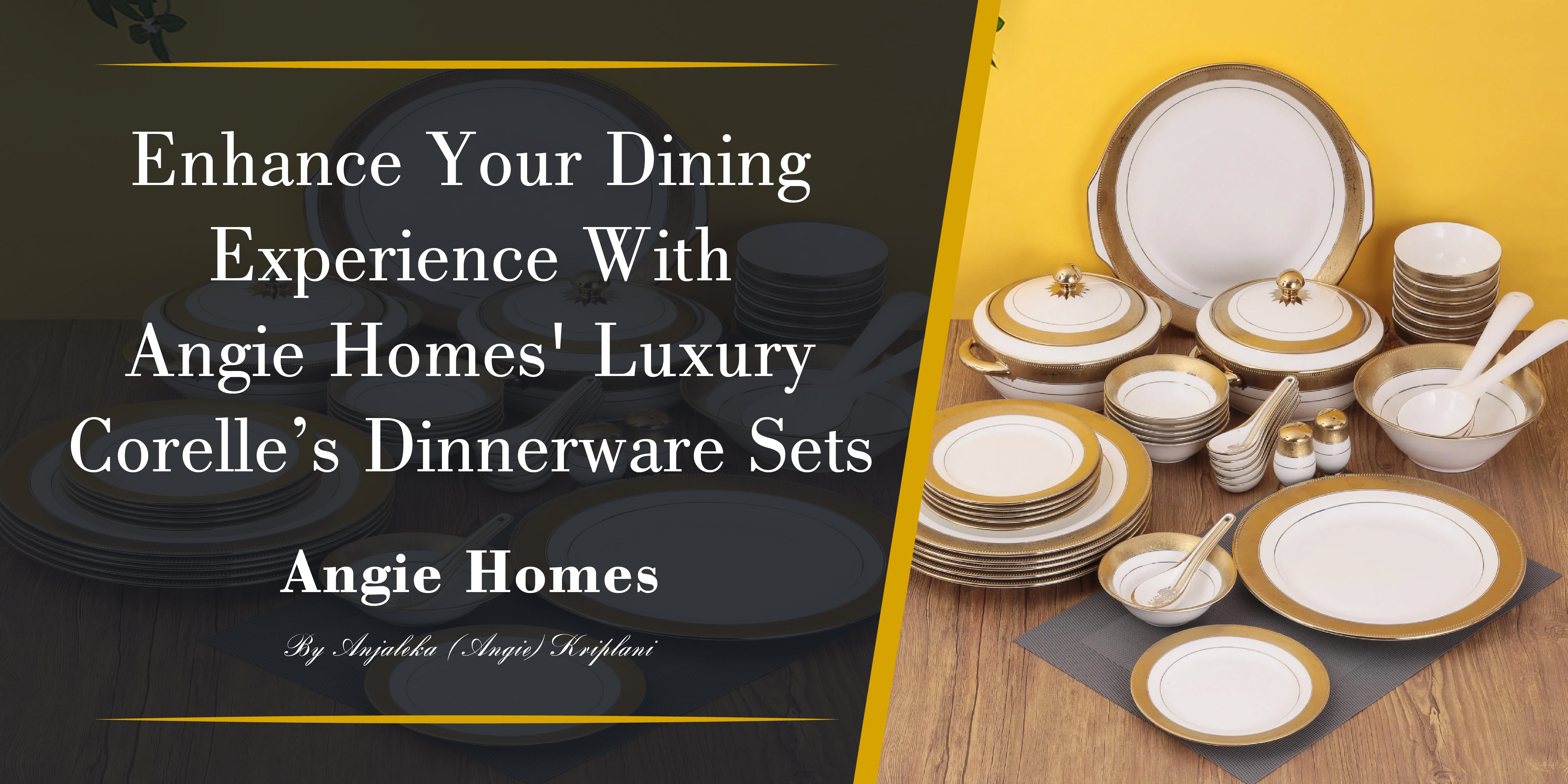 Enhance Your Dining Experience With Angie Homes' Luxury Corelle’s Dinnerware Sets