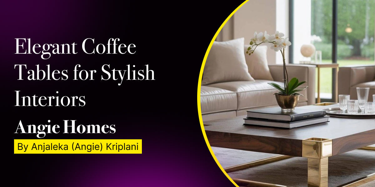Elegant Coffee Tables for Stylish Interiors