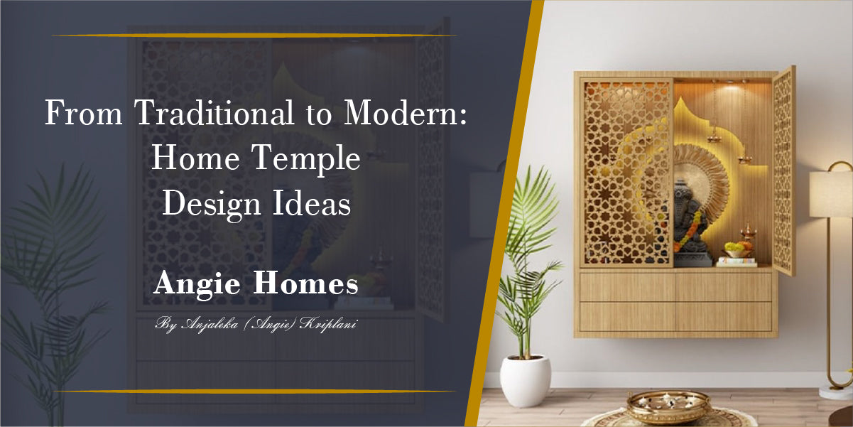 From Traditional to Modern Home Temple Design Ideas