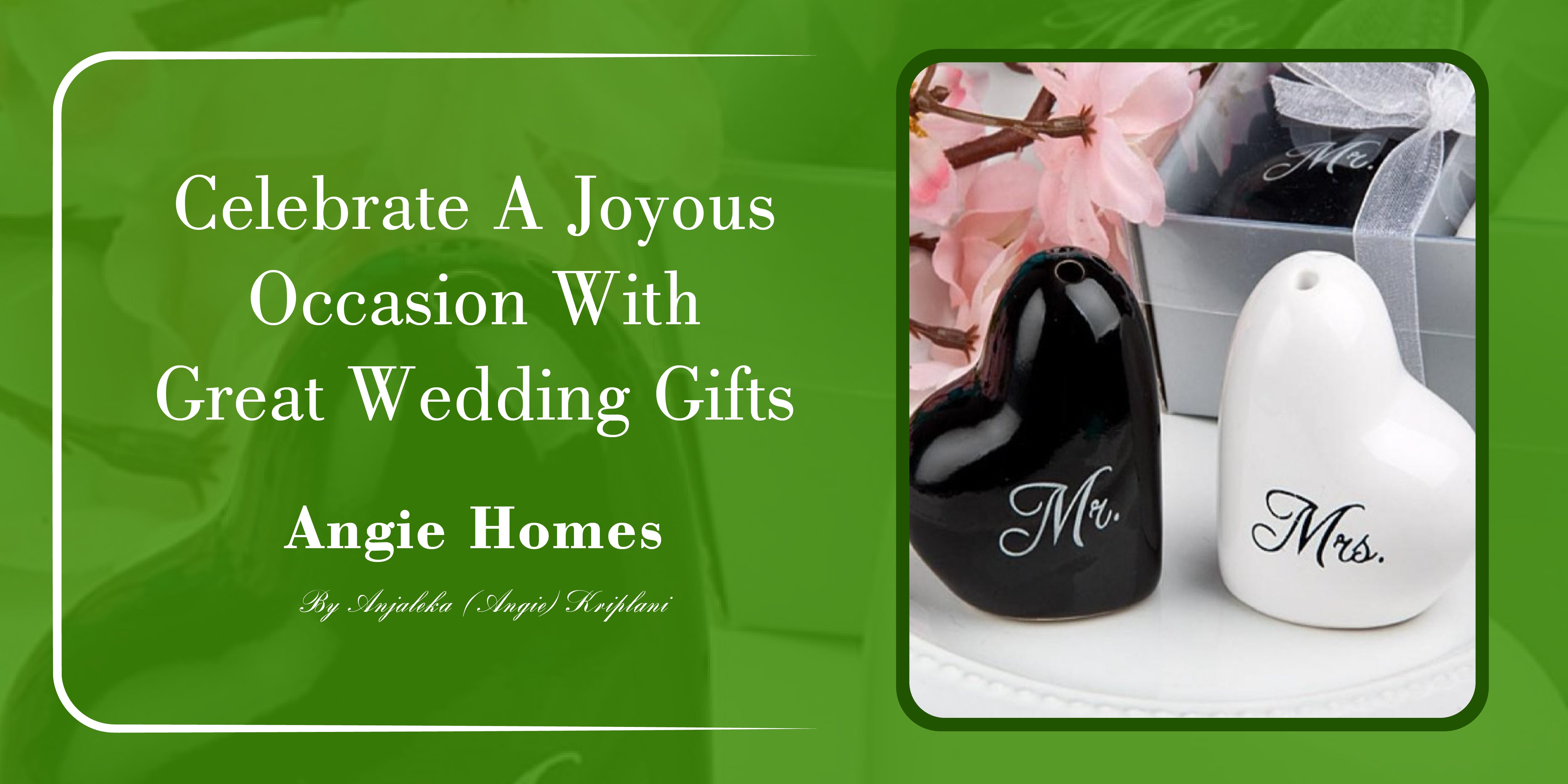 Celebrate a joyous occasion with great wedding gifts