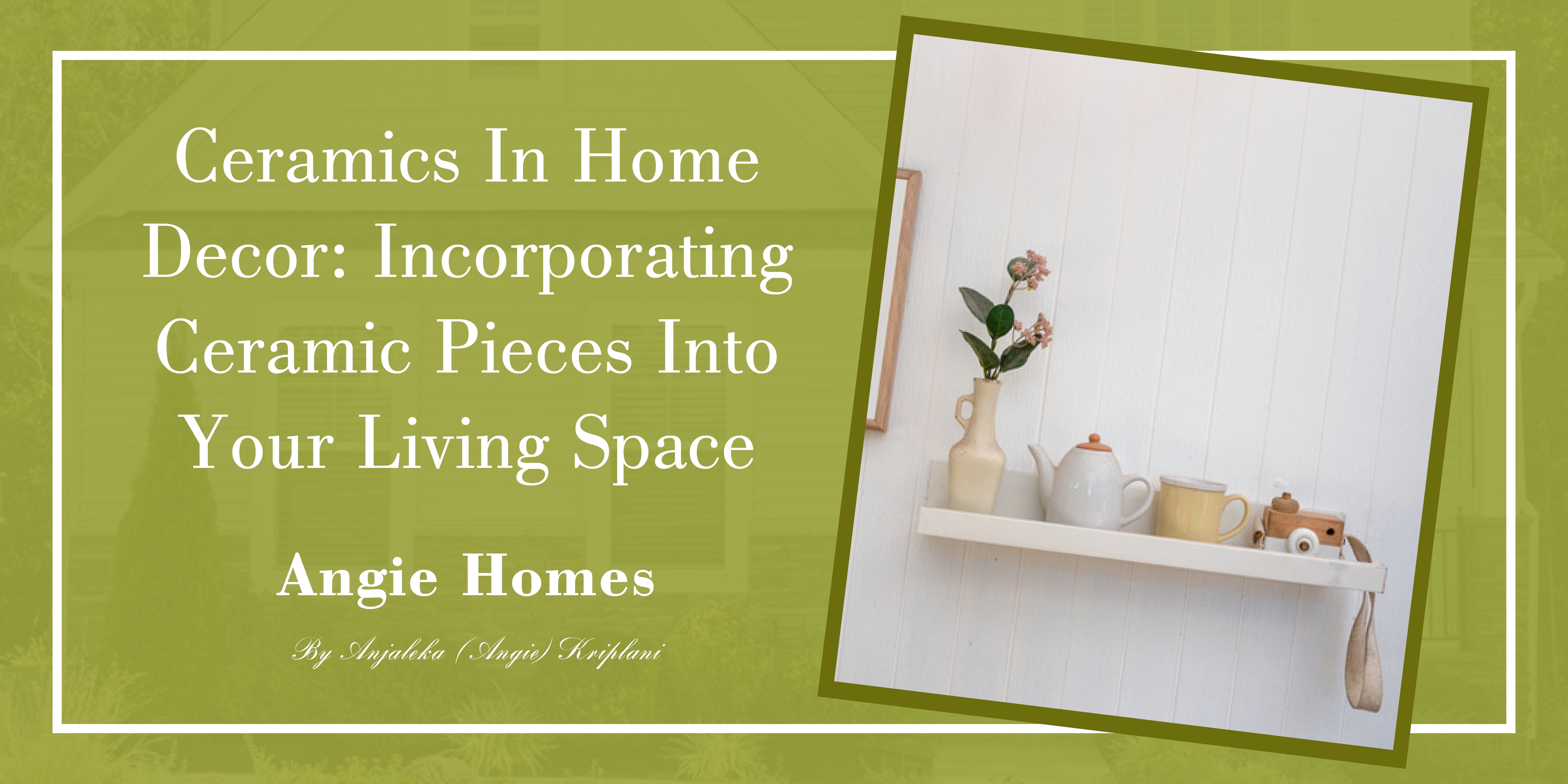 Ceramics in Home Decor: Incorporating Ceramic Pieces into Your Living Space