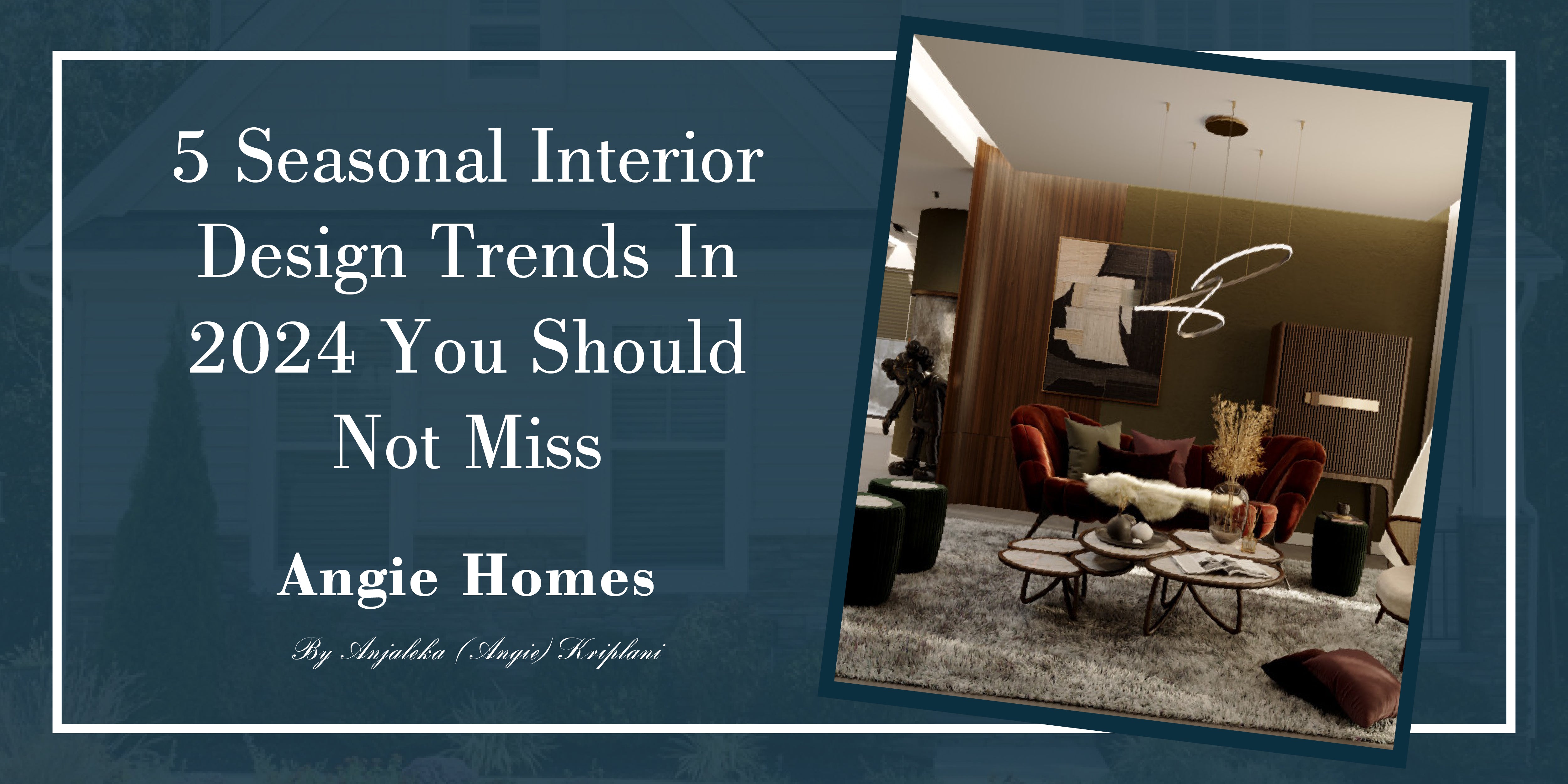 5 Seasonal Interior Design Trends in 2024 You Should Not Miss