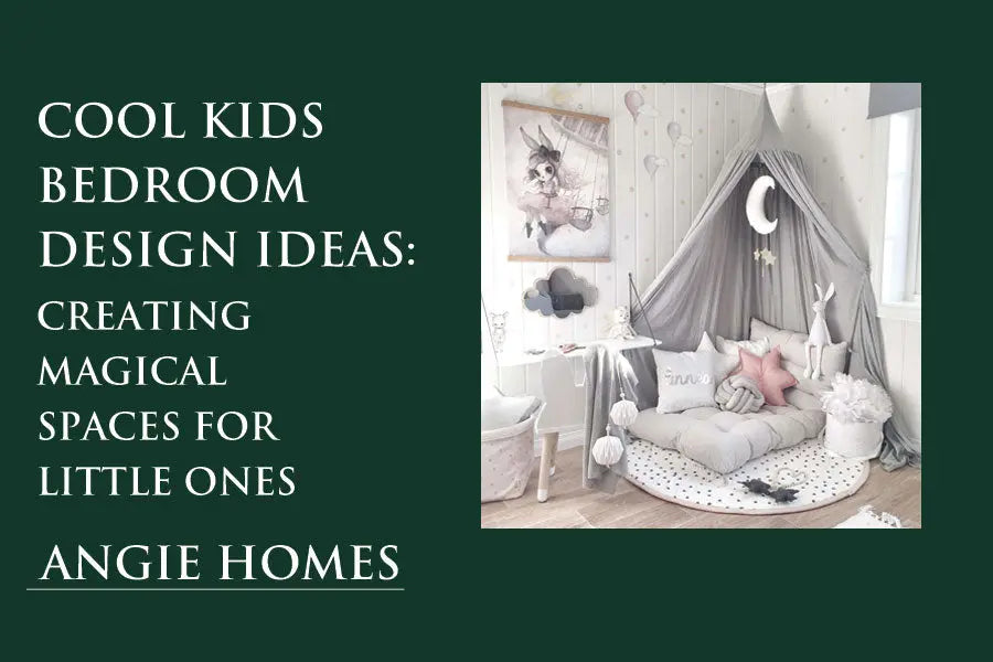 Cool Kids Bedroom Design Ideas: Creating Magical Spaces for Little Ones