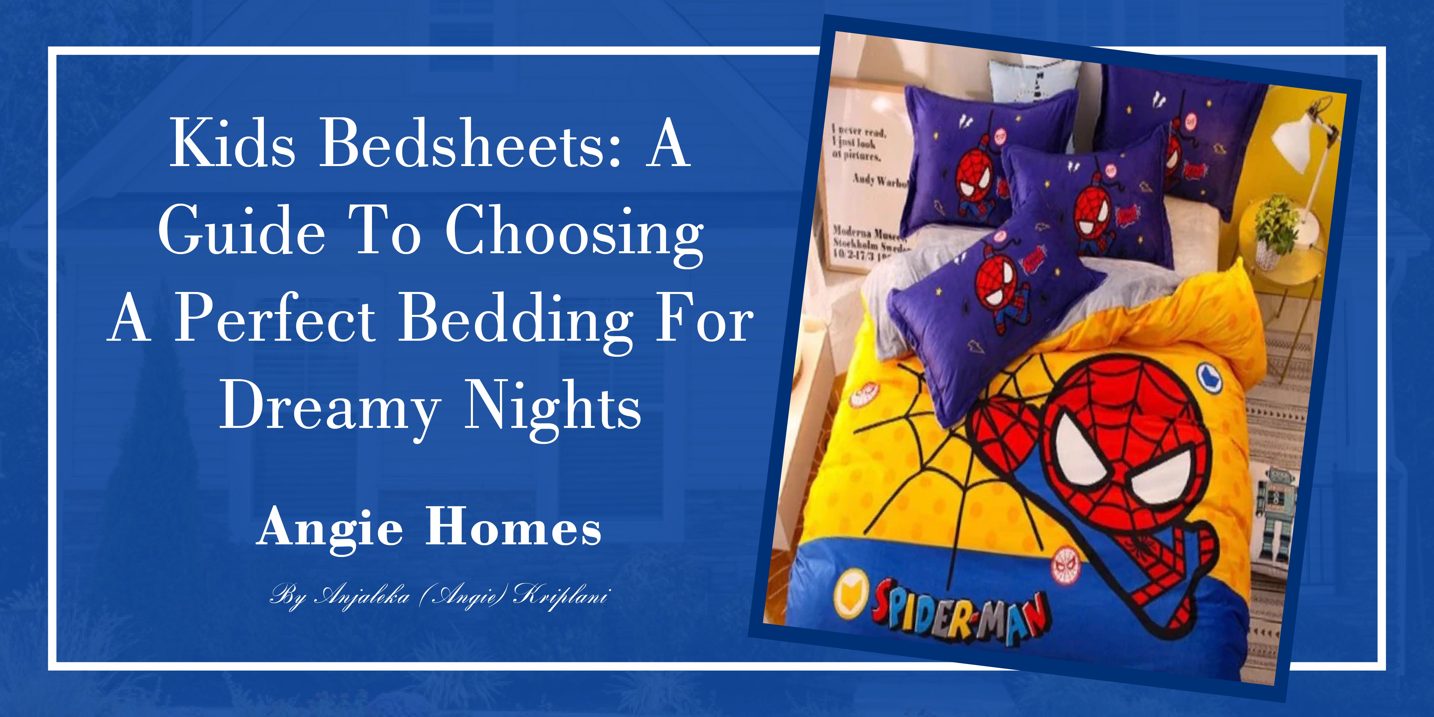 Kids Bedsheets: A Guide to Choosing a Perfect Bedding for Dreamy Nights