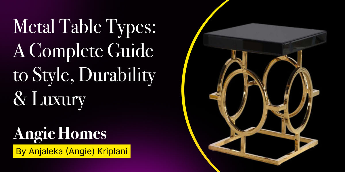 Metal Table Types: A Complete Guide to Style, Durability & Luxury ...