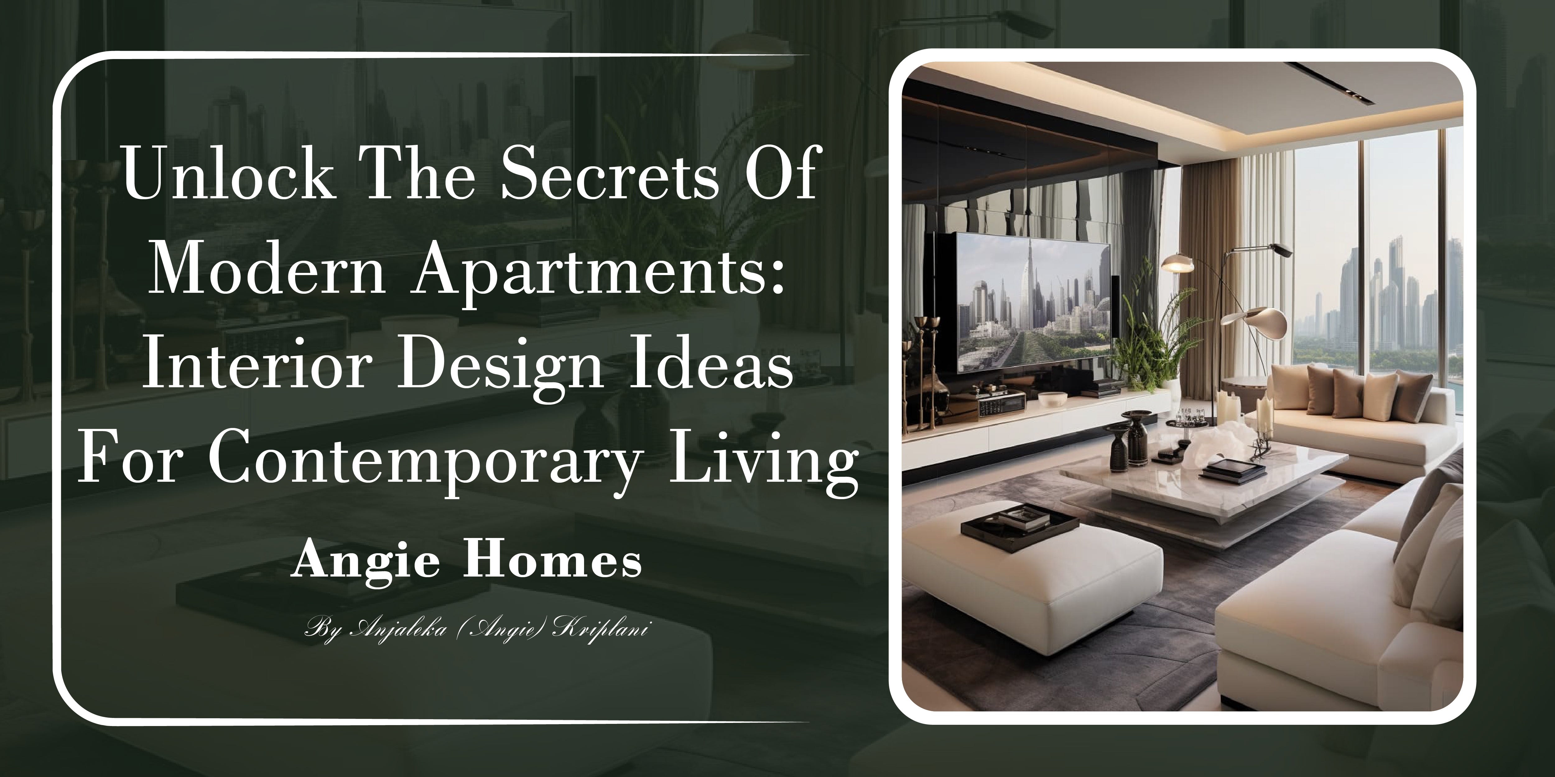 Unlock the Secrets of Modern Apartments: Interior Design Ideas for Contemporary Living