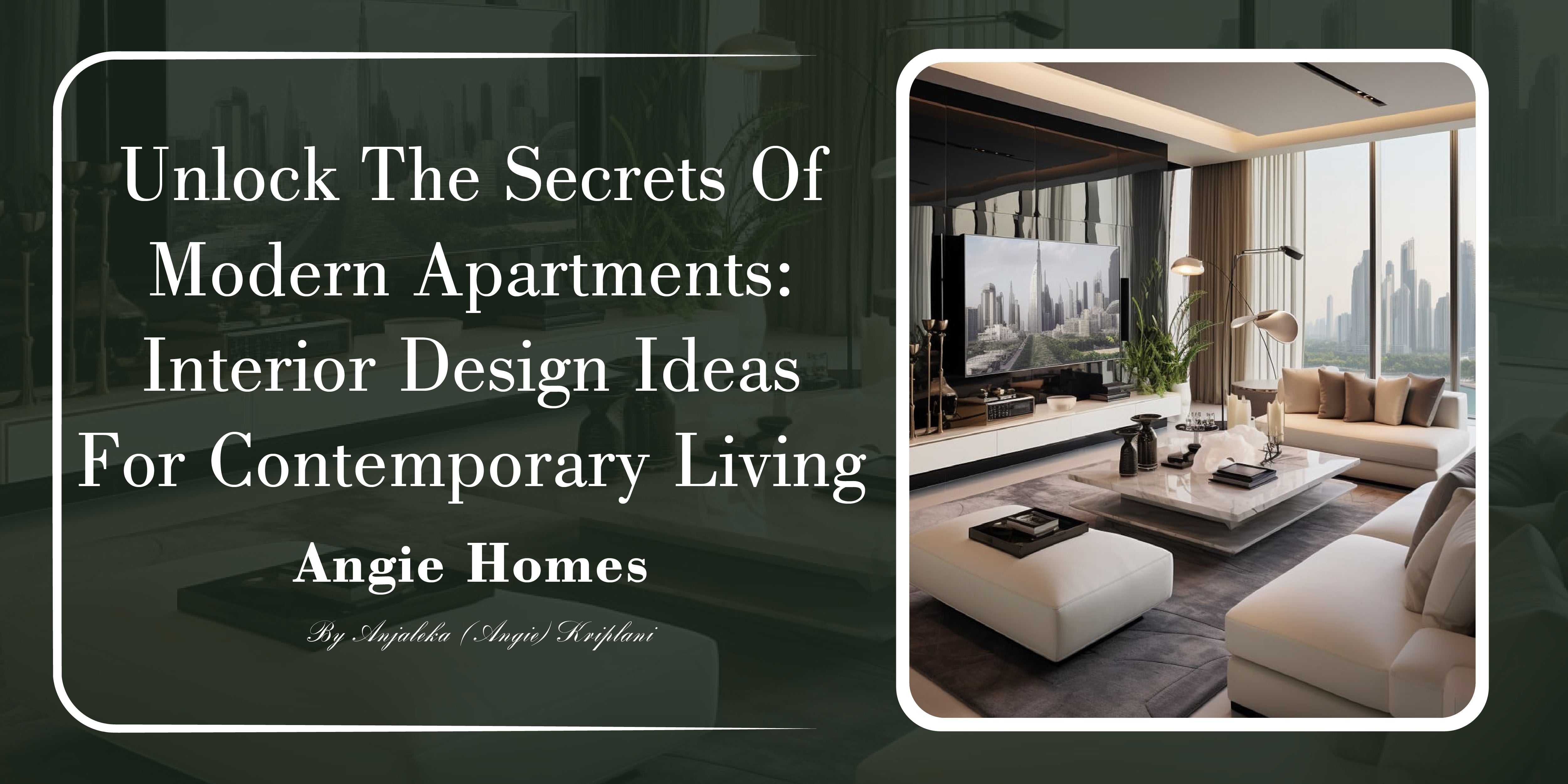 Modern Apartments Interior Design Ideas - Angie Homes – ANGIE HOMES