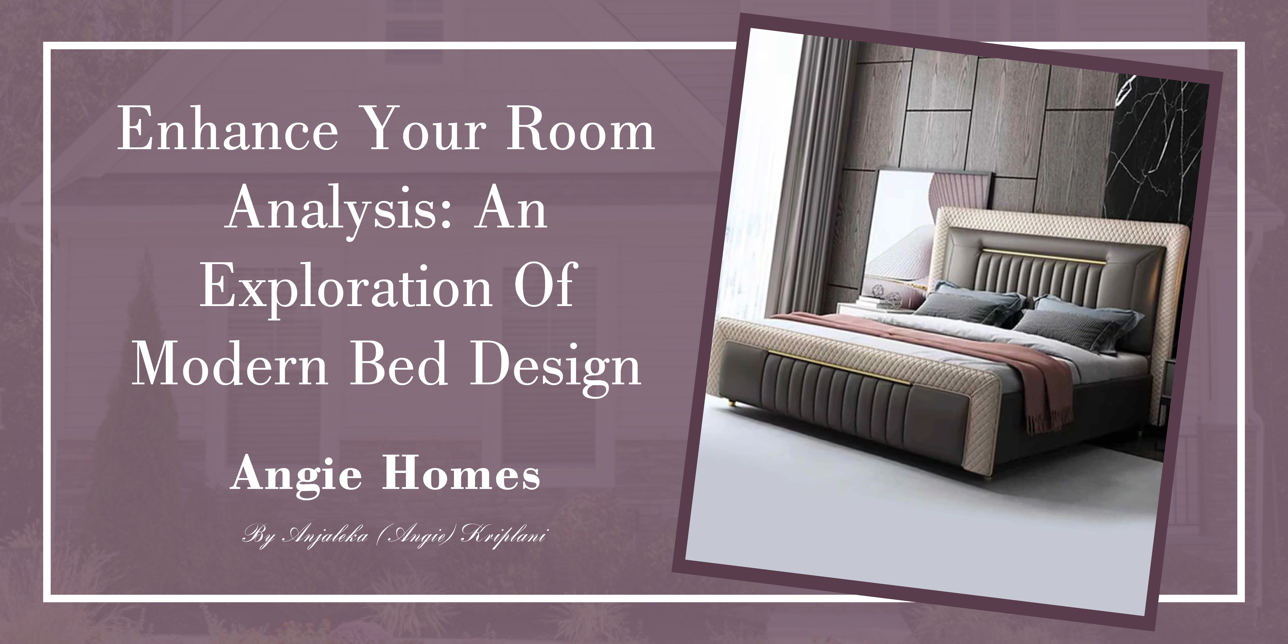 Enhance Your Room Analysis: An Exploration of Modern Bed Design