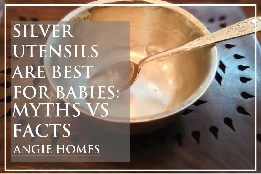 Silver Utensils are Best for Babies: Myths vs Facts