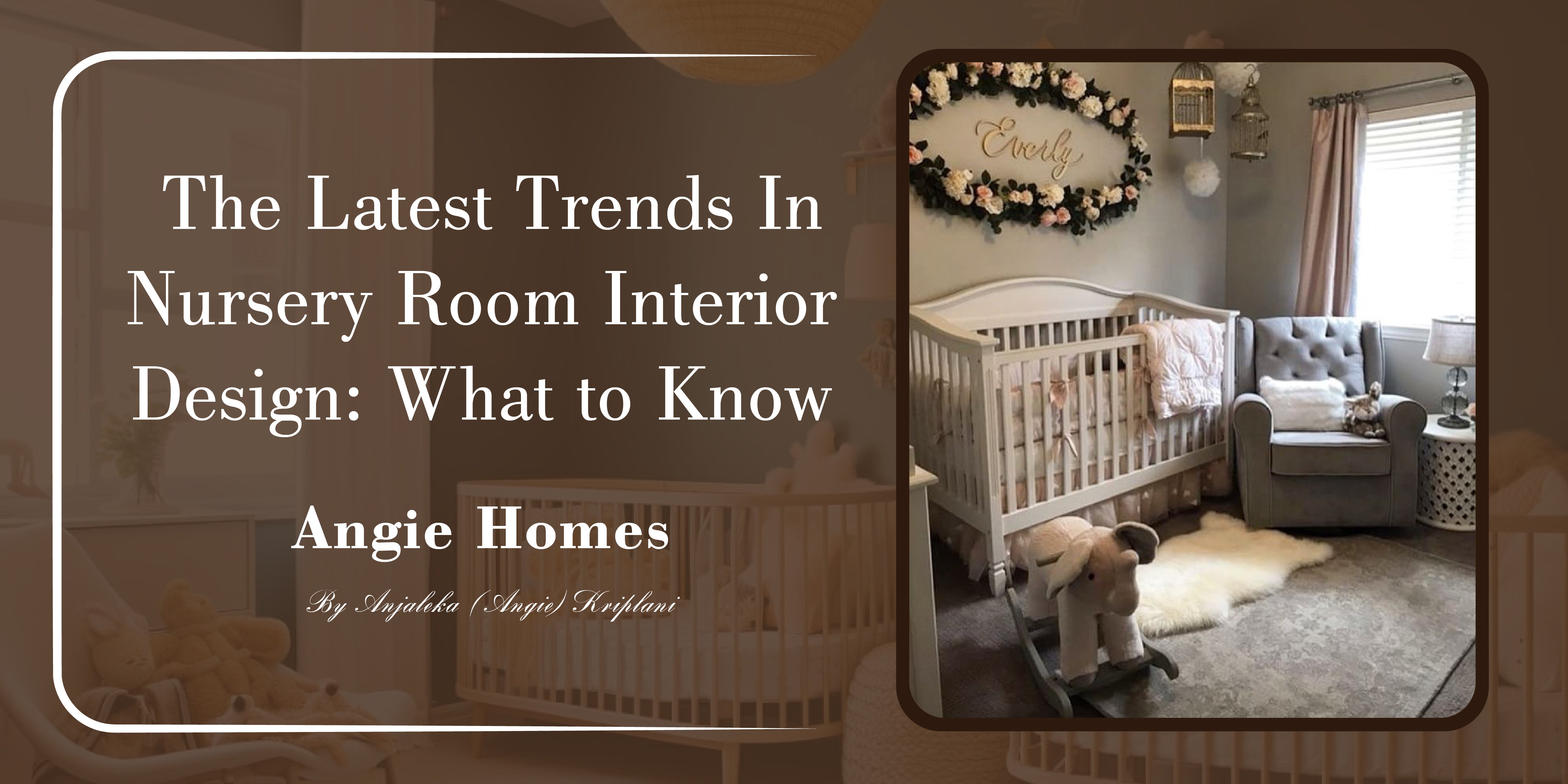 The Latest Trends in Nursery Room Interior Design: What to Know